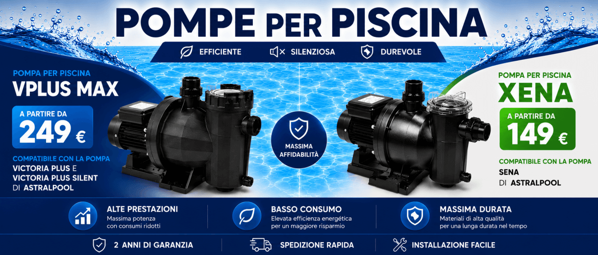 Nuove pompe per piscina VPLUS MAX e XENA